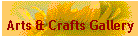 Arts & Crafts Gallery