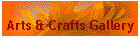 Arts & Crafts Gallery